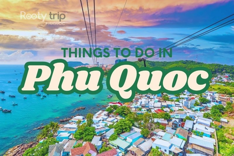 Things To Do In Phu Quoc